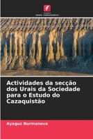 Actividades da secção dos Urais da Sociedade para o Estudo do Cazaquistão 6206212122 Book Cover
