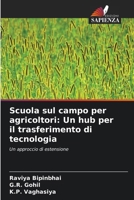Scuola sul campo per agricoltori: Un hub per il trasferimento di tecnologia: Un approccio di estensione (Italian Edition) 6205086832 Book Cover