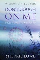 Don't Cough on Me 1803020822 Book Cover