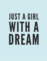 Just A Girl With A Dream: A Weekly 2020 Planner From Jan 1-Dec 31st One Page Per Week- To Do List ,Gratitude Area To Write In And Stay Organized! Makes A Perfect Gift- 8.5x11 Inches 169359420X Book Cover