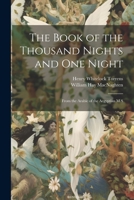 The Book of the Thousand Nights and one Night: From the Arabic of the Aegyptian M.S 102128307X Book Cover