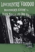 Lowcountry Voodoo: Beginner's Guide to Tales, Spells and Boo Hags 1561644552 Book Cover