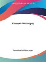 Hermetic Philosophy 1425359574 Book Cover