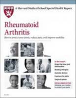 Harvard Medical School: Rheumatoid Arthritis How to protect your joints, reduce pain, and improve mobility (Harvard Medical School Special Health Reports) 1614010846 Book Cover