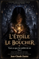 L’ÉTOILE ET LE BOUCHER: Tout ce que j’ai oublié de toi (French Edition) B0H9GQW4D6 Book Cover