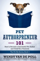 Pet Authorpreneur 101 : How to Become a Successful Author and Grow Your Business 1732437556 Book Cover