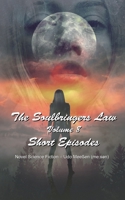 Short Episodes (The Soulbringers Law) B083XTH3LQ Book Cover