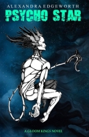 Psycho Star: A Gloom Kings Novel B0BKSN6R5C Book Cover