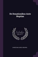 De Donationibus Ante Nuptias 1378353463 Book Cover