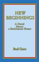 New Beginnings: A Novel About a Retirement Home 1401011489 Book Cover