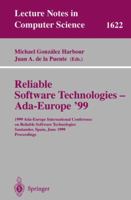 Reliable Software Technologies - Ada-Europe '99: 1999 Ada-Europe International Conference on Reliable Software Technologies, Santander, Spain, June 7-11, 1999, Proceedings 3540346635 Book Cover