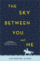 The Sky Between You and Me 1492652768 Book Cover