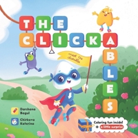 The Clickables: A Fun Rhyming Introduction to Screens, Buttons, and Technology for Kids 9356358109 Book Cover