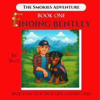 The Smokies Adventure: Finding Bentley B0FQTZMQ6M Book Cover