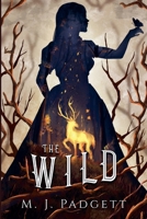 The Wild (The Wild Duology) B0H5T8H8J6 Book Cover