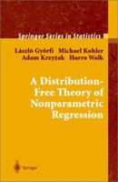 A Distribution-Free Theory of Nonparametric Regression 0387954414 Book Cover