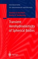 Transient Aerohydroelasticity of Spherical Bodies (Foundations of Engineering Mechanics) 3540421513 Book Cover