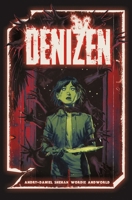 Denizen: The Complete Series 1638492034 Book Cover