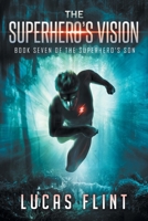 The Superhero's Vision B0CP85YRZ4 Book Cover