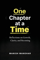 One Chapter at a Time: Reflections on Growth, Clarity, and Becoming 9356358796 Book Cover