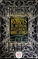 Robots & Artificial Intelligence Short Stories (Gothic Fantasy) 1786648040 Book Cover