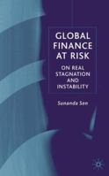 Global Finance at Risk: On Real Stagnation and Instability 0333800400 Book Cover