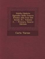 Sibilla Odaleta: episodio delle guerre d'Italia alla fine del secolo XV Volume 2 1294189115 Book Cover