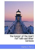 The Hunger of the Heart for Faith and Other Sermons 143729796X Book Cover