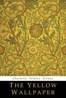 The Yellow Wall-paper 1684222273 Book Cover