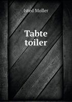 Tabte Toiler 5518955170 Book Cover