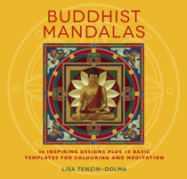 Buddhist Mandalas: 26 Inspiring Designs for Colouring and Meditation 178028599X Book Cover