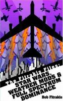 Star Wars, Weather Mods & Full Spectrum Dominance 0971043868 Book Cover