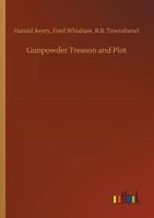 Gunpowder Treason and Plot, and Other Stories for Boys 1511427833 Book Cover