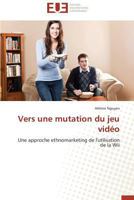 Vers Une Mutation Du Jeu Vida(c)O 384173815X Book Cover