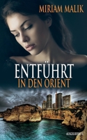 Entführt in den Orient: Verschleppt und ausgeliefert 2 (German Edition) 3750412375 Book Cover