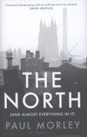 The North: (And Almost Everything In It) 1408834014 Book Cover