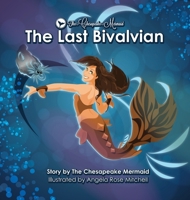 The Chesapeake Mermaid: And the Last Bivalvian 0999060201 Book Cover