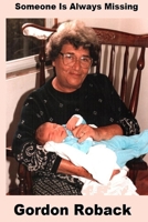 Someone is Always Missing - And other poems 1502955636 Book Cover