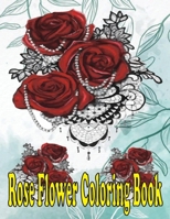 rose flower coloring book: B08L3RWCLW Book Cover