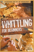 Whittling for Beginners B0CM2P466L Book Cover