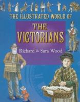 The Victorians (Illustrated World of) 0750226161 Book Cover