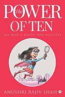 The Power of Ten: My Dad's Rules for Success 1643245066 Book Cover