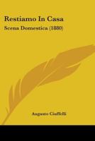Restiamo In Casa: Scena Domestica (1880) 1104374986 Book Cover