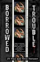 Borrowed Trouble (Ray & Fokoli Book 2) 1499236689 Book Cover