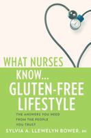 What Nurses Know...Gluten-Free Lifestyle 1936303078 Book Cover