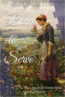 Born to Serve (Classic Reprint) 0243499019 Book Cover