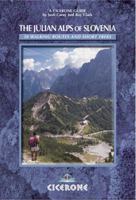 The Julian Alps Of Slovenia (Cicerone Guide) 1852844388 Book Cover