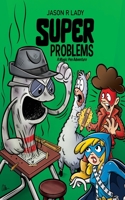 Super Problems (A Magic Pen Adventure) 1684335965 Book Cover