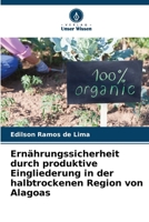 Ernährungssicherheit durch produktive Eingliederung in der halbtrockenen Region von Alagoas (German Edition) 6207781759 Book Cover