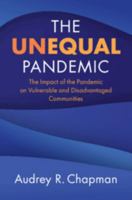 The Unequal Pandemic: The Impact of the Pandemic on Vulnerable and Disadvantaged Communities 1009872486 Book Cover